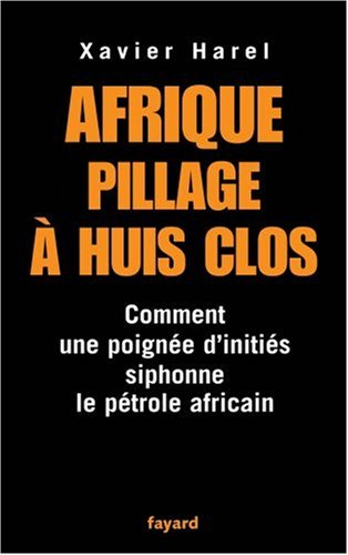 Afrique, pillage à huis clos : comment une poignée d'initiés siphonne le pétrole africain