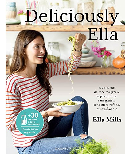Deliciously Ella. Vol. 1. Deliciously Ella : mon carnet de recettes green, végétariennes, sans glute