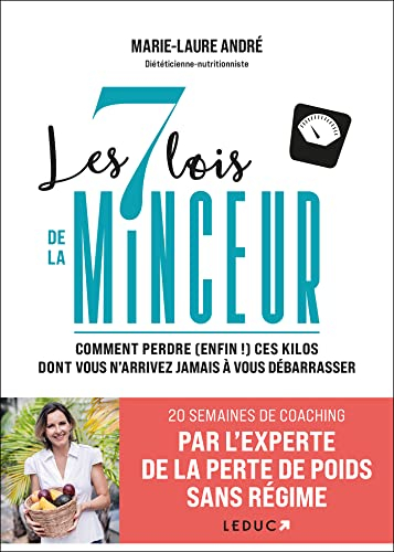 Les 7 lois de la minceur : comment perdre (enfin !) ces kilos dont vous n'arrivez pas à vous débarra