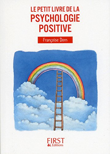 Le petit livre de la psychologie positive