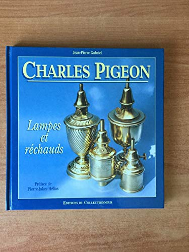 Charles Pigeon : lampes et réchauds