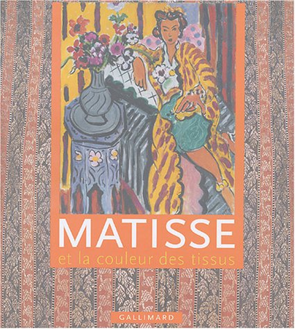 Matisse et la couleur des tissus : exposition, Le Cateau-Cambrésis, Musée Matisse, 23 oct. 2004-25 j