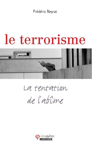 Le terrorisme : la tentation de l'abîme