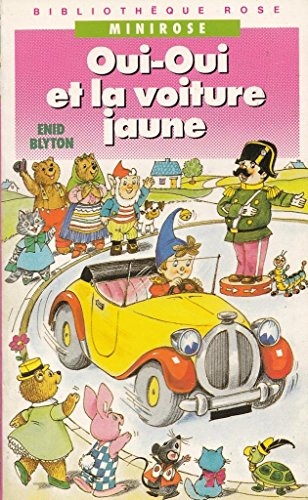 oui-oui et la voiture jaune (bibliothèque rose) [broché] by blyton, enid