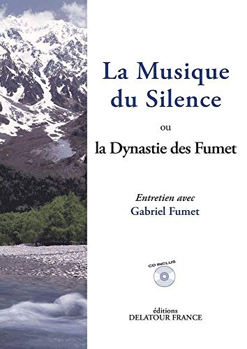 La musique du silence ou La dynastie des Fumet : entretien avec Gabriel Fumet