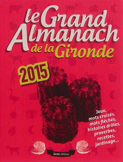 Le grand almanach de la Gironde 2015