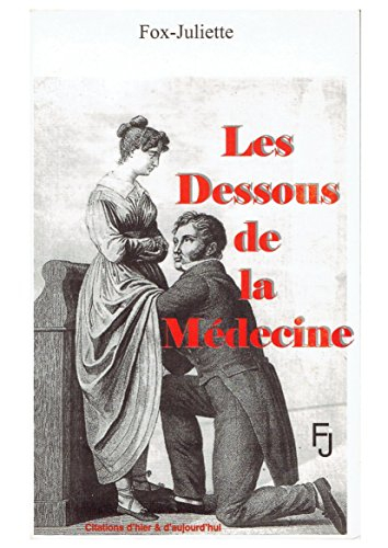 Les dessous de la médecine : Citations d'hier et d'aujourd'hui (Collection Fox-Juliette)