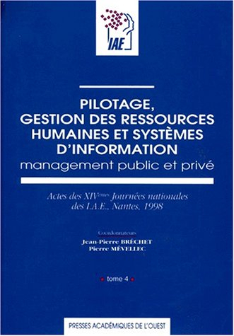 pilotage, gestion des ressources humaines et systemes d'information. tome 4, management public et pr