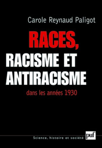 Races, racisme et antiracisme dans les années 1930
