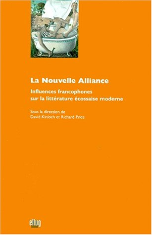 La nouvelle alliance : influences francophones sur la littérature écossaise moderne