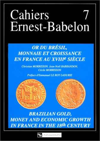 Or du Brésil, monnaie et croissance en France au XVIIIe siècle. Brazilian Gold, Money and Economic G
