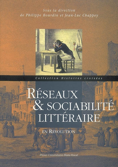 Réseaux & sociabilité littéraire en Révolution