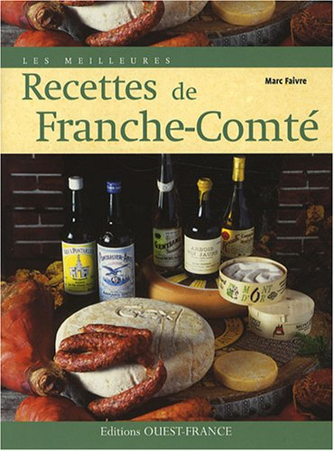 Les meilleures recettes de Franche-Comté
