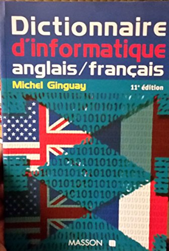 Dictionnaire d'informatique anglais-français : bureautique, télématique, micro-informatique