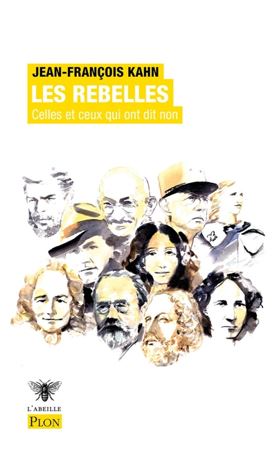 Les rebelles : celles et ceux qui ont dit non