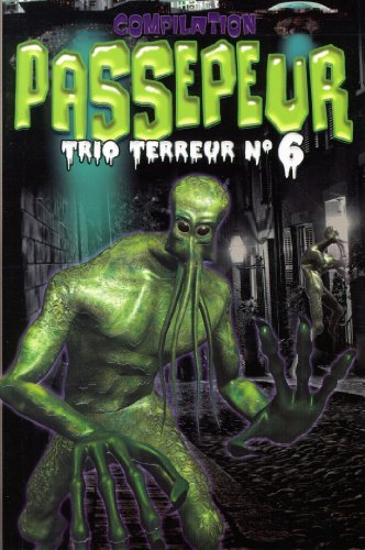 trio terreur, tome 6 : compilation passepeur
