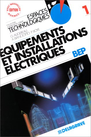 Equipements et installations électriques, terminale professionnelle BEP : livre de l'élève. Vol. 1