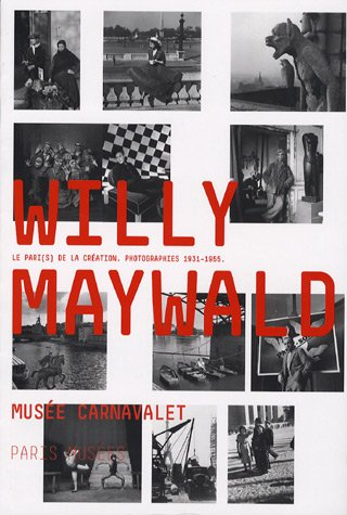 Willy Maywald, le pari(s) de la création : photographies 1931-1955 : exposition, Musée Carnavalet-Hi