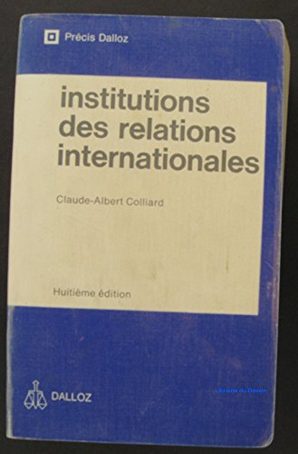 Précis Dalloz : Institutions des relations internationales