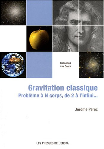 Gravitation classique : problème à N corps, de 2 à l'infini...