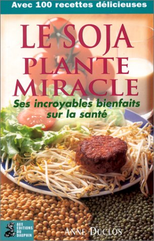 le soja : plante miracle