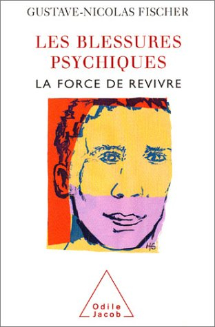 Les blessures psychiques : la force de revivre