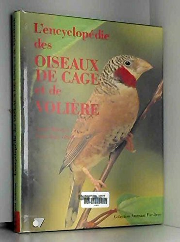 L'Encyclopédie des oiseaux de cage et de volière