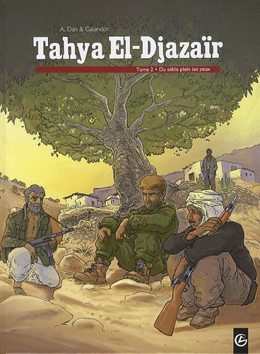 Tahya El-Djazaïr. Vol. 2. Du sable plein les yeux