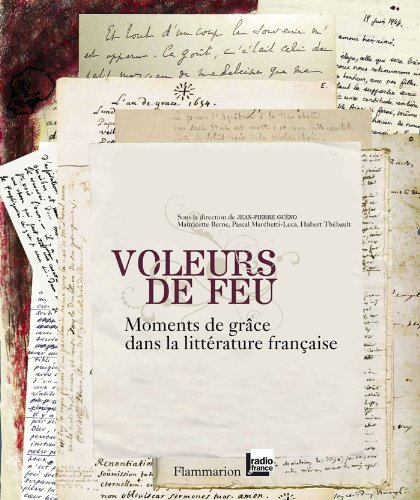 Voleurs de feu : moments de grâce dans la littérature française