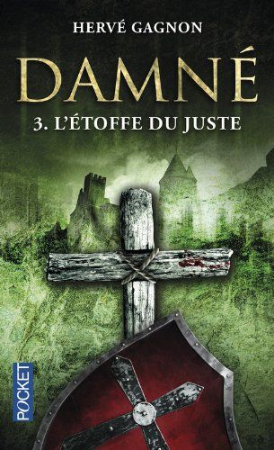 Damné. Vol. 3. L'étoffe du juste