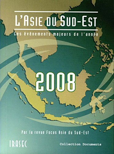 L?Asie du Sud-Est 2008 : les évènements majeurs de l?année