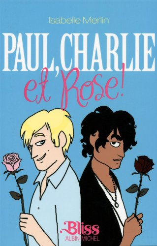Paul, Charlie et Rose !