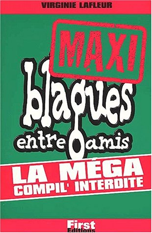 Maxi blagues entre amis : la méga compil' interdite
