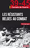 Les résistants belges au combat