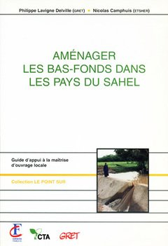 Aménager les bas-fonds dans les pays du Sahel : guide d'appui à la maîtrise d'ouvrage locale