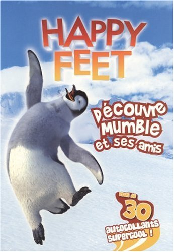 Happy feet : découvre Mumble et ses amis : plus de 30 autocollants supercool !