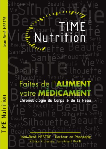 time nutrition &#34,faites de l'aliment votre médicament&#34,