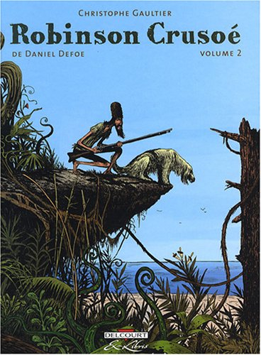 Robinson Crusoé de Daniel Defoe. Vol. 2