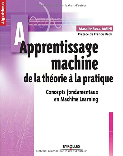 Apprentissage machine, de la théorie à la pratique : concepts fondamentaux en machine learning