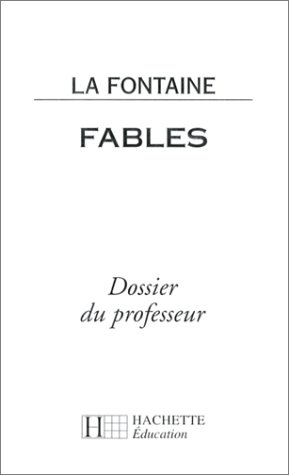 Fables, La Fontaine : dossier du professeur