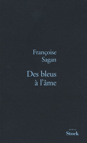 Des bleus à l'âme - Françoise Sagan