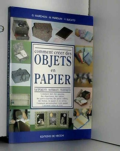 comment créer des objets en papier : Équipements, matériaux, techniques