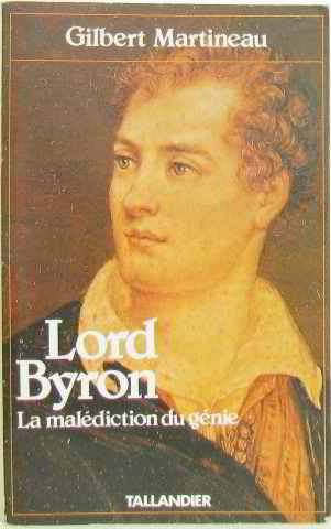 Lord Byron : La Malédiction du génie