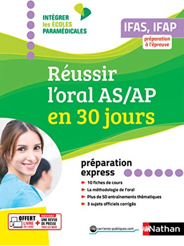 Réussir l'oral AS-AP en 30 jours : IFAS, IFAP, préparation à l'épreuve : préparation express