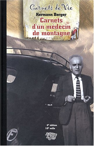 Carnets d'un médecin de montagne : mémoires du docteur Berger