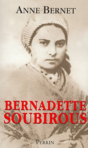 Bernadette Soubirous : la guerrière désarmée