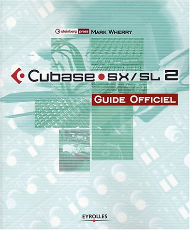 Cubase SX-SL 2 : guide officiel