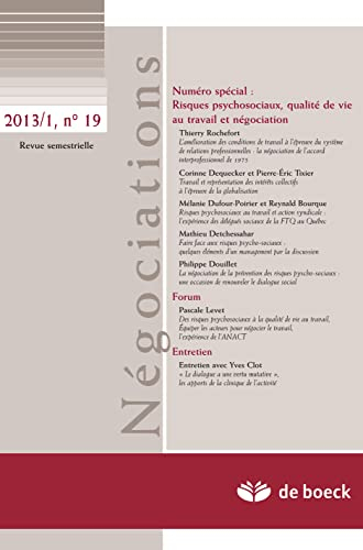 Négociations, n° 1 (2013). Risques psychosociaux, qualité de vie au travail et négociation