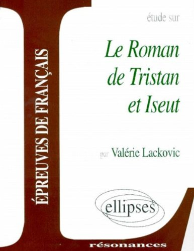 Etude sur Le Roman de Tristan et Iseut