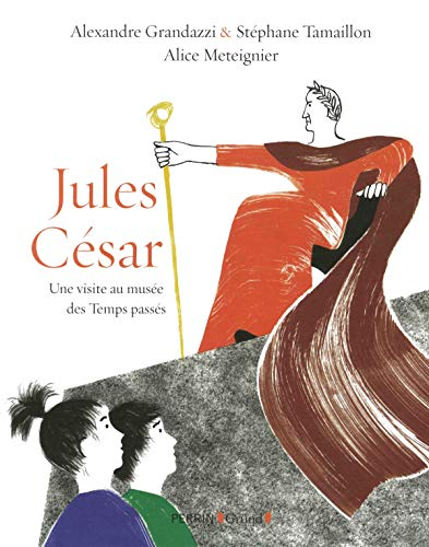 Jules César : une visite au musée des Temps passés